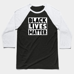 Black Lives Matter Political Protest Apparel Baseball T-Shirt